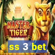 ss 3 bet